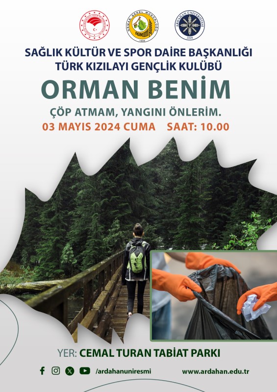 Orman Benim, Çöp Atmam ,Yangın Önlerim